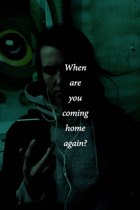 When are you coming home again? poster