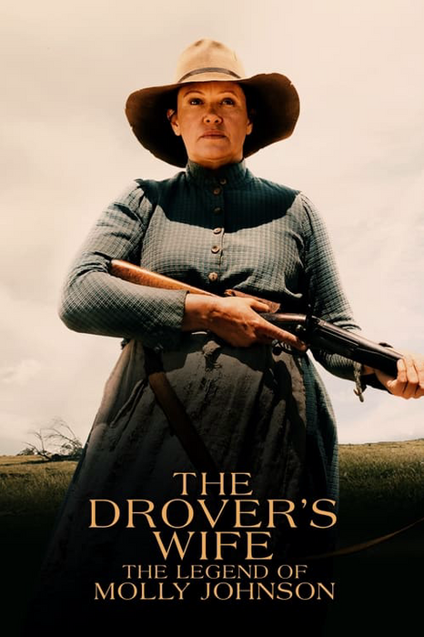 The Drover's Wife: The Legend of Molly Johnson poster