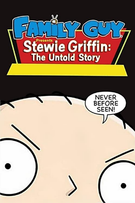 Family Guy Presents: Stewie Griffin: The Untold Story poster