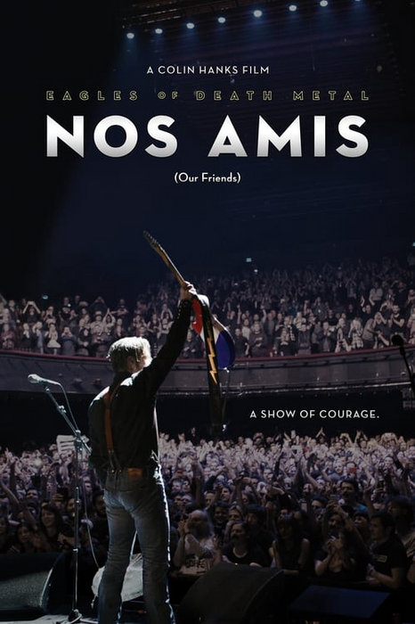 Eagles of Death Metal - Nos Amis (Our Friends) poster