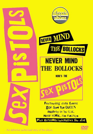 Where to Watch and Stream Classic Albums : Sex Pistols - Never Mind The  Bollocks, Here's The Sex Pistols Free Online