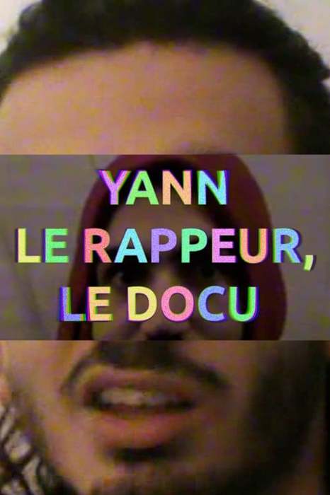 YANN THE RAPPER, THE DOCUMENTARY poster