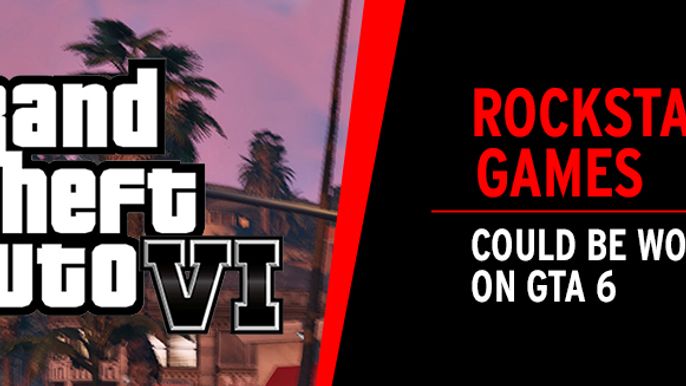 Is Rockstar Games Working on GTA 6?