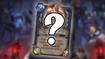 A mystery card from Hearthstone's Murder at Castle Nathria expansion.