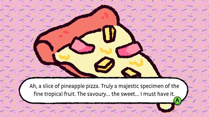 The Big Con screenshot - This game doesn't have time for your pineapple pizza hate, describes a pizza slice as "truly a majestic specimen of the fine tropical fruit".
