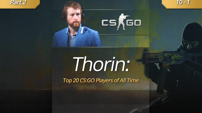 Thorin S Top Cs Go Players Of All Time 10 1