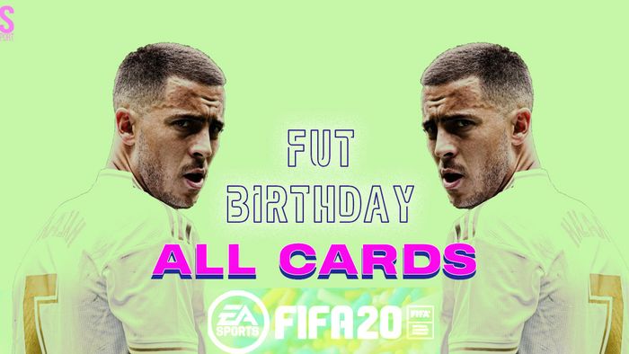 Fifa Fut Birthday All Cards Mbappe Hazard Receive Skill Move Weak Foot Boosts