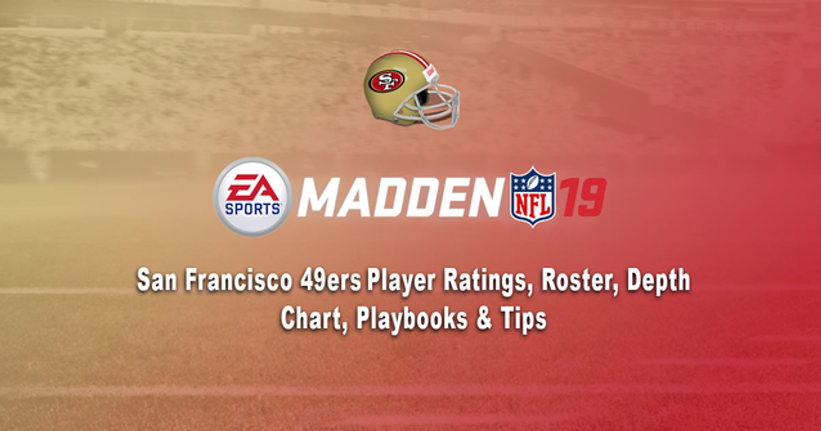 Madden 19 ratings leaked: Eight 49ers rank ahead of Jimmy Garoppolo -  Niners Nation