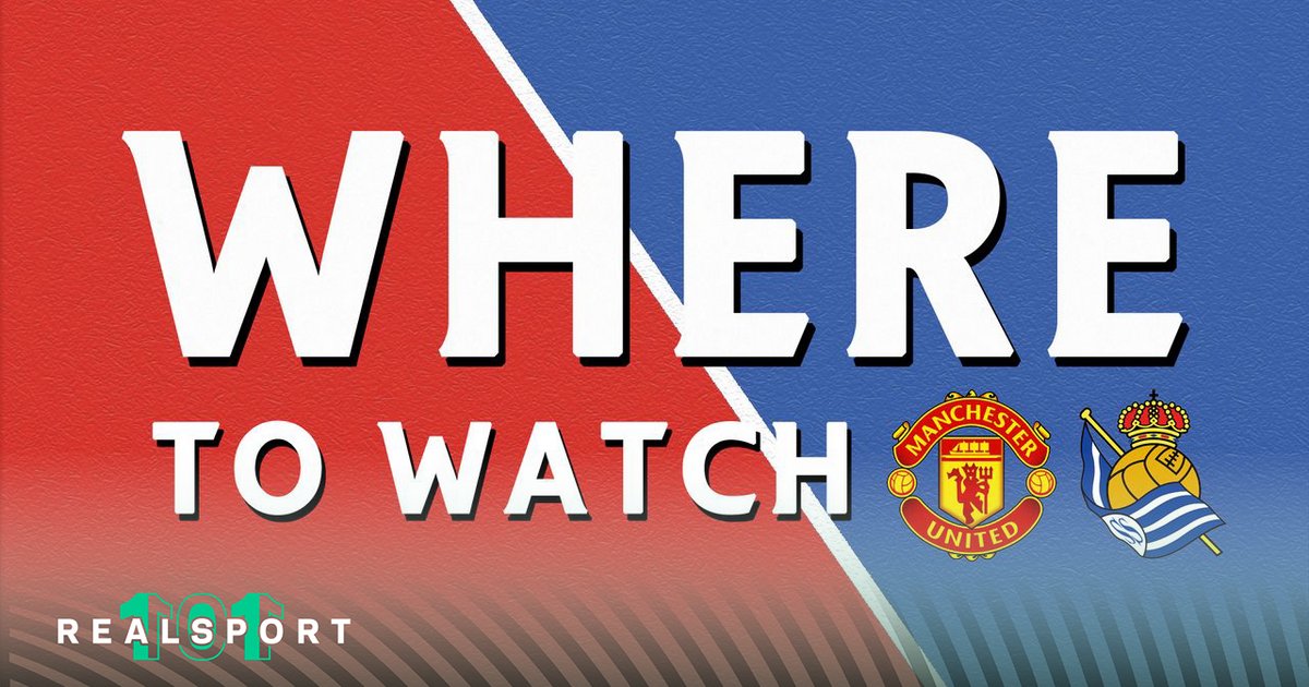 Manchester United and Real Sociedad badges with Where to Watch text