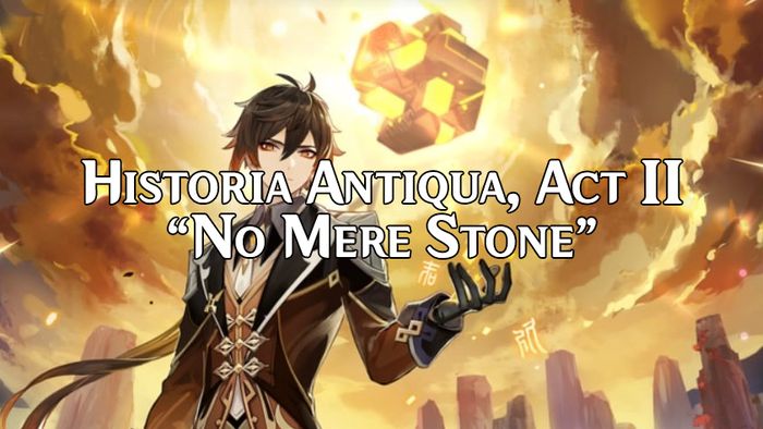 Historia Antiqua, Act 1, No Mere Stone