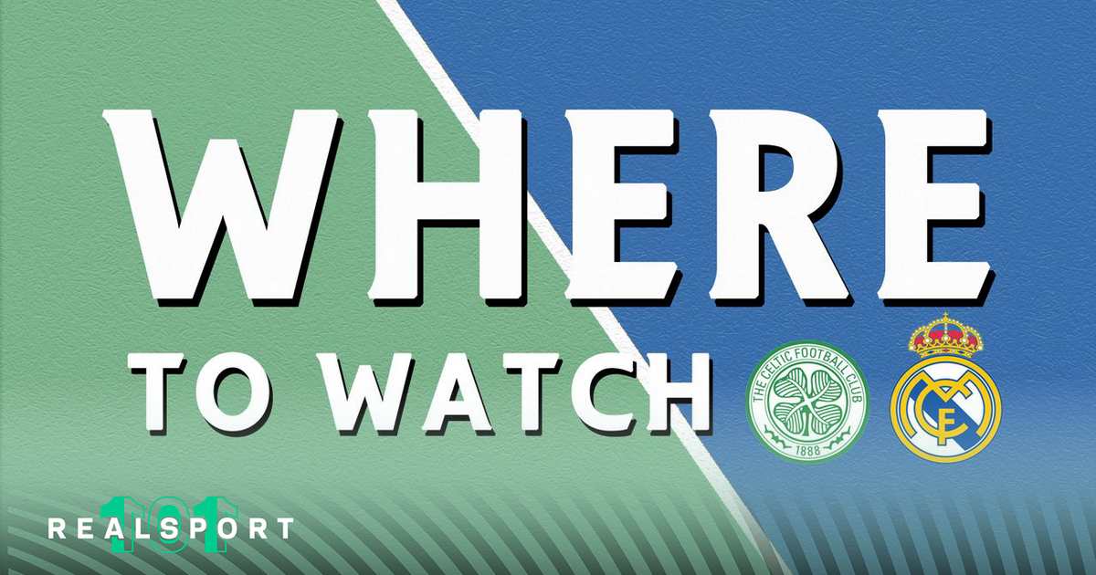 Celtic and Real Madrid badges with Where to Watch text