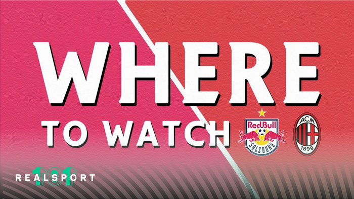 Red Bull Salzburg and AC Milan badges with Where to Watch text