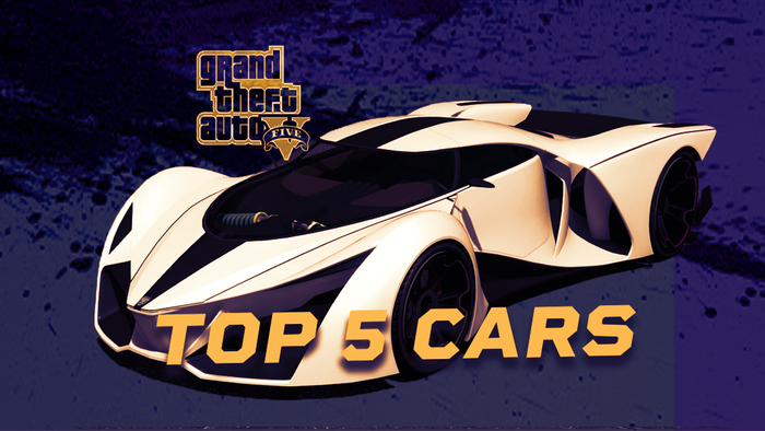 GTA V Online: 5 and Fastest Cars!