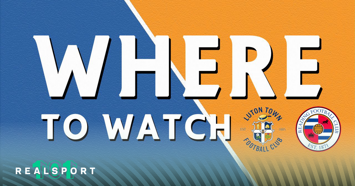Luton and Reading badges with Where to Watch text