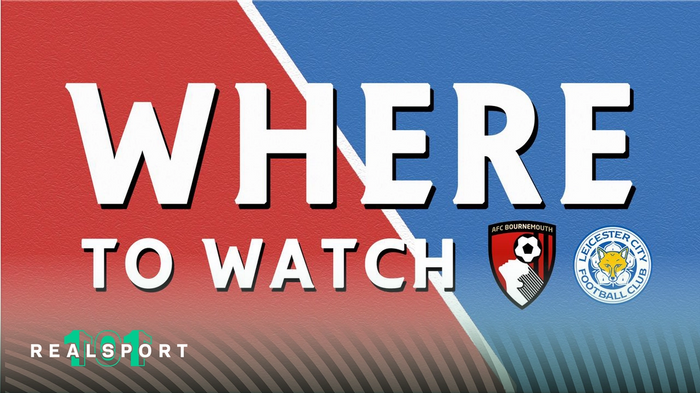 Bournemouth and Leicester badges with "Where to Watch" text