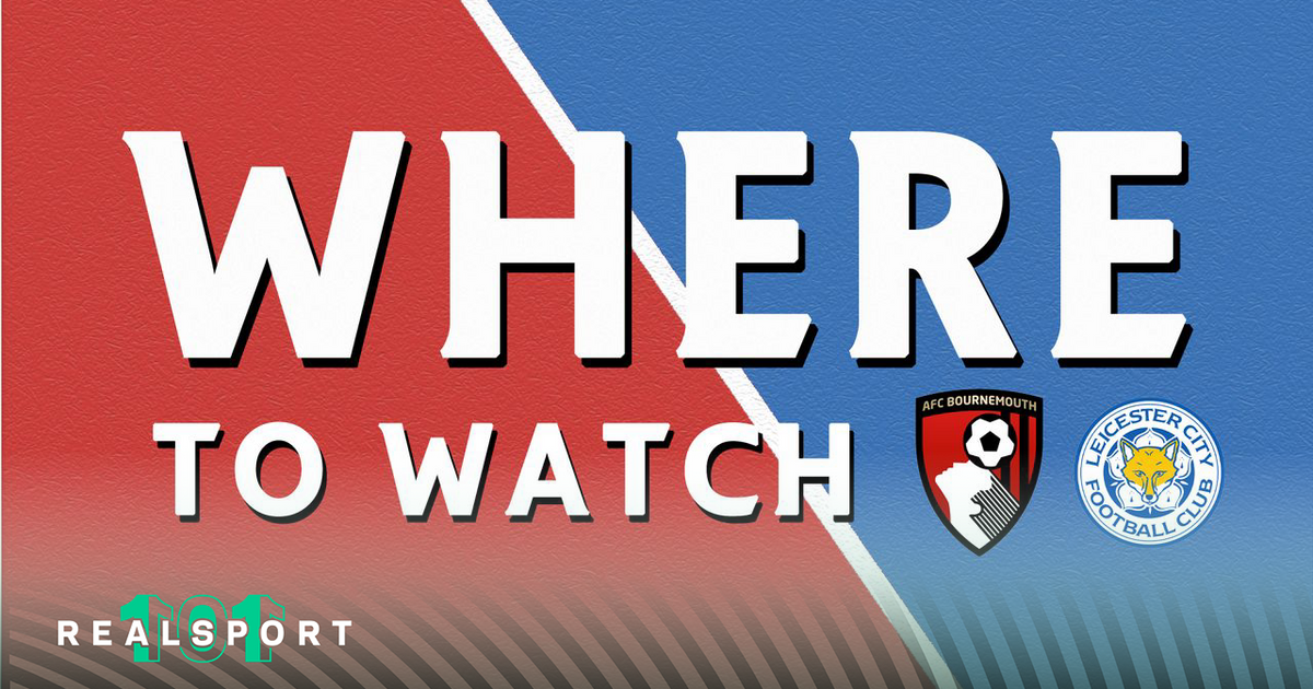 Bournemouth and Leicester badges with "Where to Watch" text