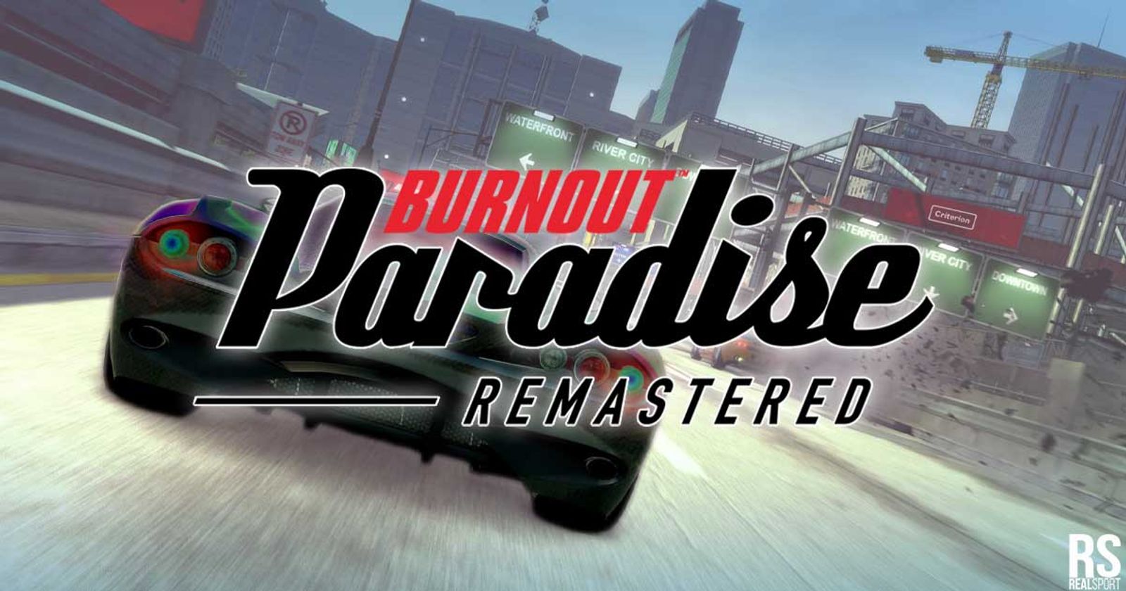 8 High-Octane Truths about Burnout Paradise Remastered on Nintendo Switch