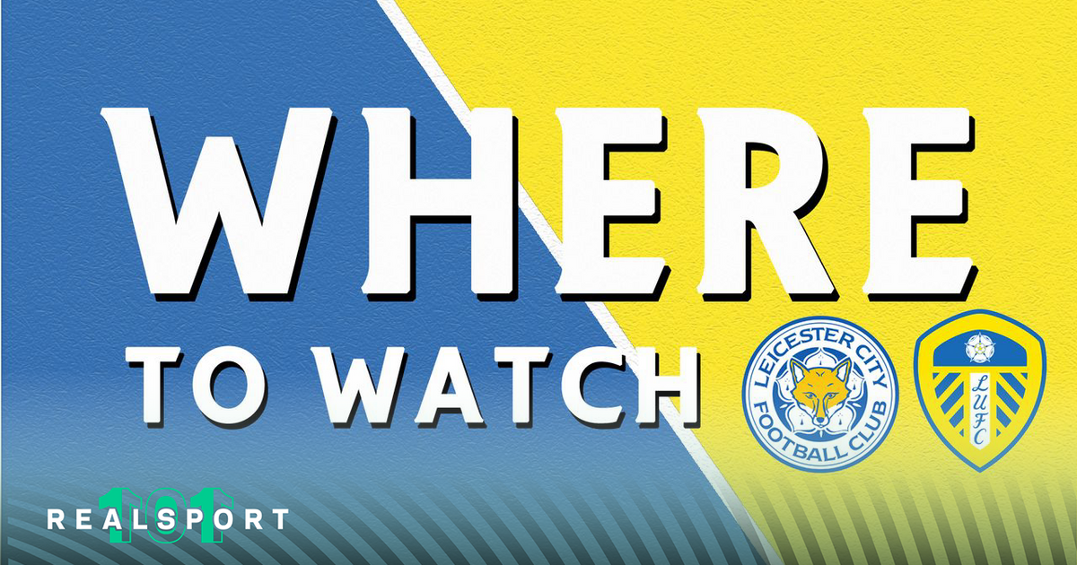 Leicester City and Leeds badges with Where to Watch text