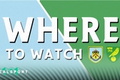 Burnley and Norwich badges with Where to Watch text