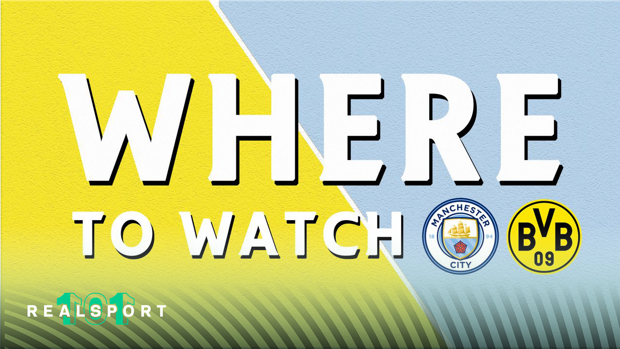 Where to Watch Manchester City vs Borussia Dortmund