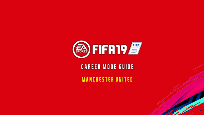 FIFA 19: Manchester United Career Mode Tactics, Formations & Tips