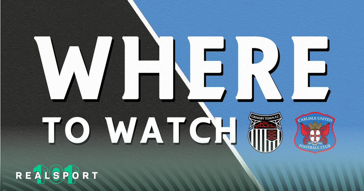 Where to Watch text with Grimsby and Carlisle badges