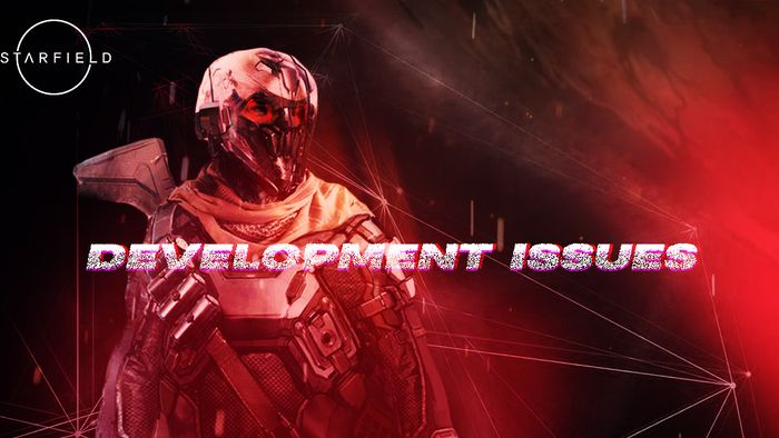 Starfield Significant Development Problems Could Delay The Launch Of The Sci Fi Rpg