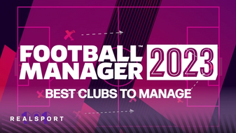 Football Manager 2023 Best Clubs to Manage
