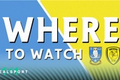 Sheffield Wednesday and Burton Albion badges with Where to Watch text