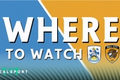 Huddersfield and Hull badges with Where to Watch text