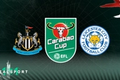 Carabao Cup logo with Newcastle and Leicester badges