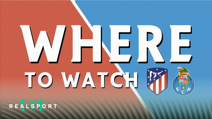 Atletico Madrid and Porto badges with where to watch text