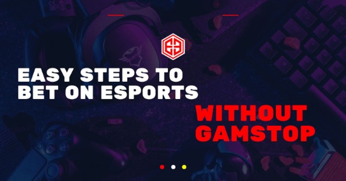 Easy Steps to Bet on eSports without GamStop