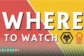 Wolves and Nottingham Forest badges with where to watch text