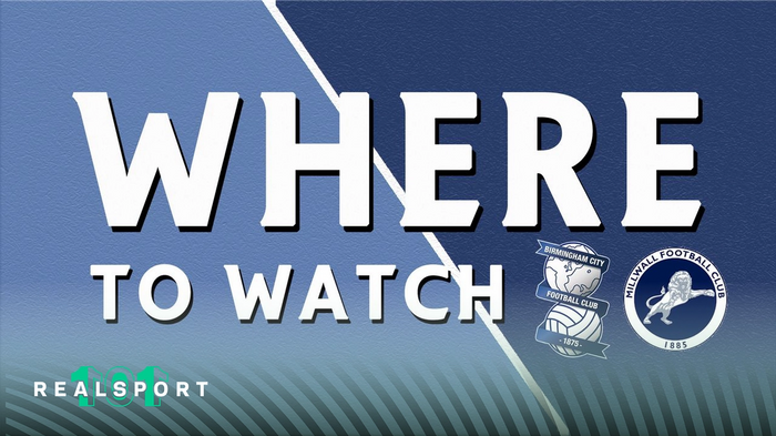 Birmingham and Millwall badges with Where to Watch text